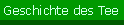 Geschichte des Tee